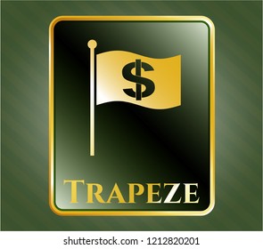  Gold emblem with flag with money symbol inside icon and Trapeze text inside