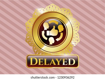  Gold emblem with good customer feedback icon and Delayed text inside