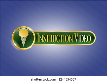  Gold emblem with ice cream icon and Instruction Video text inside