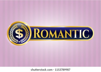  Gold emblem with laurel wreath with money symbol inside icon and Romantic text inside