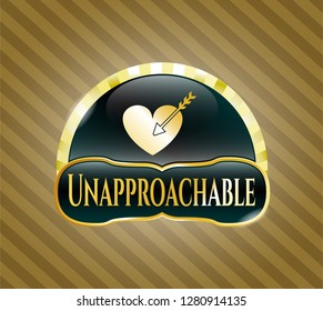  Gold emblem with love icon and Unapproachable text inside
