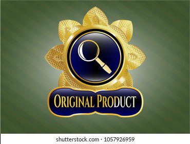  Gold emblem with magnifying glass icon and Original Product text inside