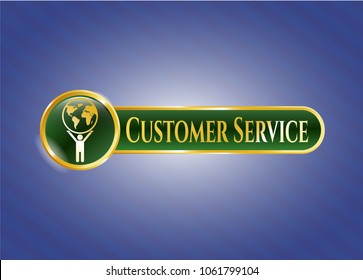   Gold emblem with man lifting world icon and Customer Service text inside