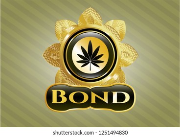  Gold emblem with marijuana leaf icon and Bond text inside