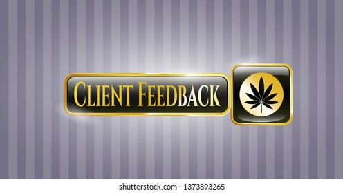  Gold emblem with marijuana leaf icon and Client Feedback text inside