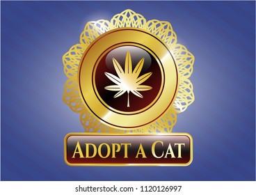  Gold emblem with marijuana leaf, weed icon and Adopt a Cat text inside