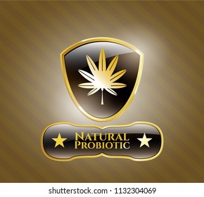  Gold emblem with marijuana leaf, weed icon and Natural Probiotic text inside