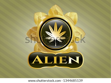  Gold emblem with marijuana leaf, weed icon and Alien text inside