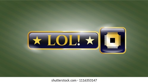  Gold emblem with microchip, microprocessor icon and LOL! text inside
