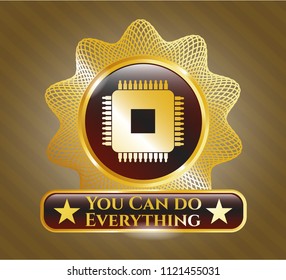  Gold emblem with microchip, microprocessor icon and You Can do Everything text inside