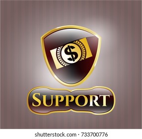  Gold emblem with money, dollar bill icon and Support text inside