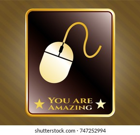  Gold emblem with mouse icon and You are Amazing text inside