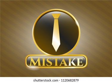  Gold emblem with necktie icon and Mistake text inside