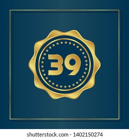 Gold emblem with number 39. 39 years anniversary with golden font. 39 years anniversary celebration simple logo. Luxury gold emblem,label,seal,sticker or tag. Can be used for celebrations, anniversari