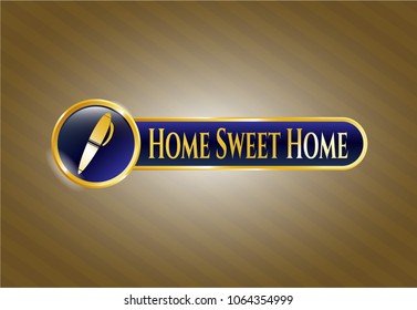  Gold emblem with pen icon and Home Sweet Home text inside