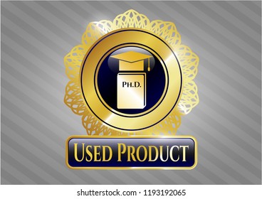  Gold emblem with Phd thesis icon and Used Product text inside