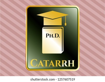  Gold emblem with Phd thesis icon and Catarrh text inside