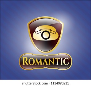   Gold emblem with phone icon and Romantic text inside