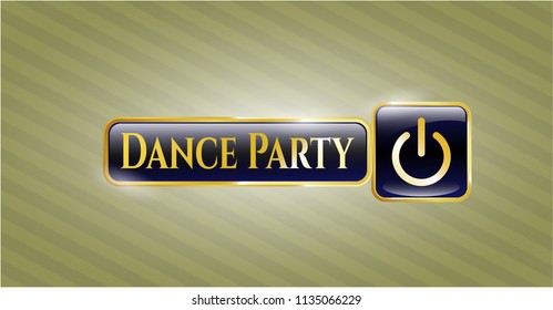  Gold emblem with power icon and Dance Party text inside