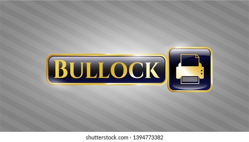  Gold emblem with printer icon and Bullock text inside