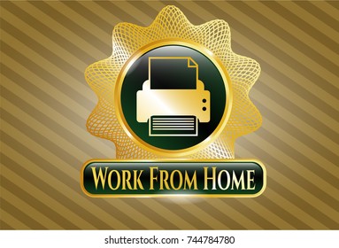  Gold emblem with printer icon and Work From Home text inside