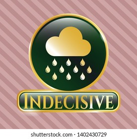  Gold emblem with rain icon and Indecisive text inside