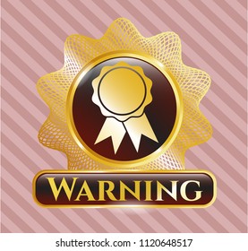  Gold emblem with ribbon icon and Warning text inside