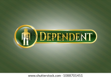  Gold emblem with robot icon and Dependent text inside