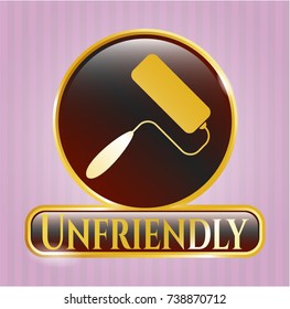  Gold emblem with roller brush icon and Unfriendly text inside