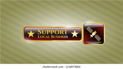  Gold emblem with satelite icon and Support Local Business text inside