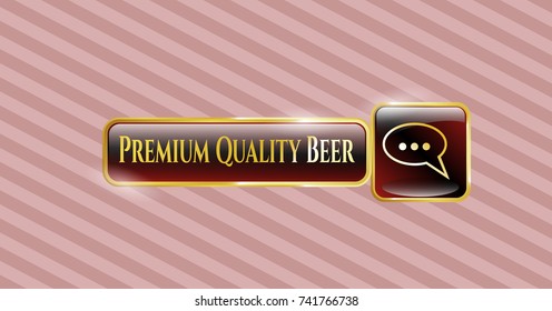  Gold emblem with speech bubble icon and Premium Quality Beer text inside