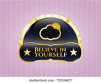  Gold emblem with sun behind cloud icon and Believe in Yourself text inside