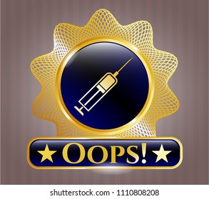   Gold emblem with syringe icon and Oops! text inside