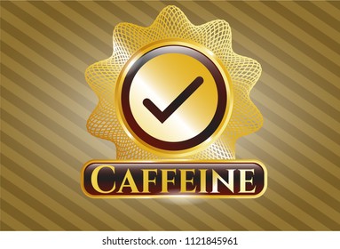  Gold emblem with tick icon and Caffeine text inside