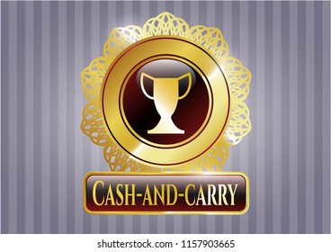  Gold emblem with trophy icon and Cash-and-carry text inside