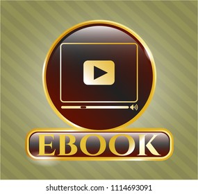  Gold emblem with video player icon and ebook text inside