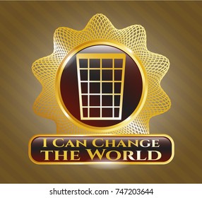  Gold emblem with wastepaper basket icon and I Can Change the World text inside