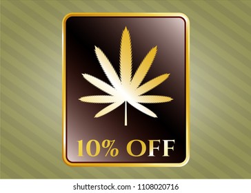  Gold emblem with weed leaf icon and 10% Off text inside