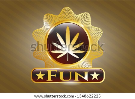  Gold emblem with weed leaf icon and Fun text inside