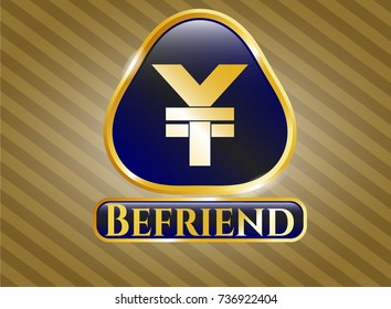  Gold emblem with yuan icon and Befriend text inside