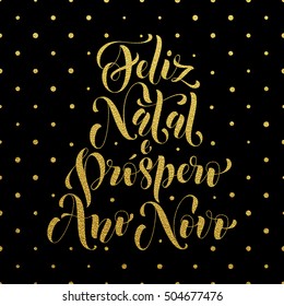 Gold Feliz Natal e Prospero Ano Novo Portuguese vector greeting card print. Glitter Merry Christmas and Happy New Year in Portugal congratulation letter board poster on black background