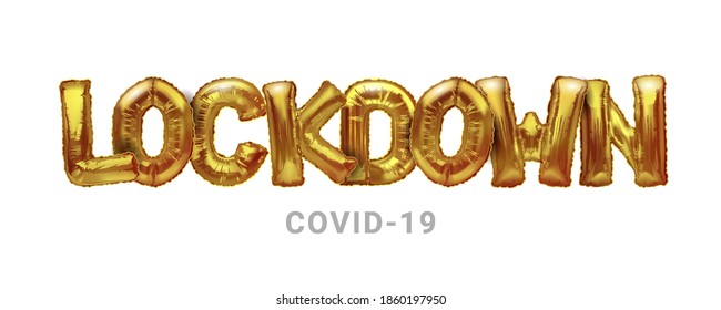 Gold foil balloons LOCKDOWN, isolation on white background. Vector realistic foil balloons, lock syndrome vector design, Covid 19 lock.