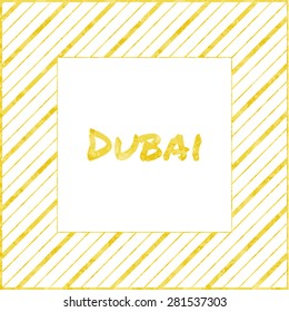 Gold foil card with striped background and inscription Dubai. Eps 10.