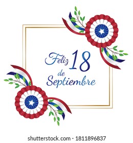 
Gold geometric frame, message that says "Feliz 18 de septiembre". Plant Decoration and Cockade Celebration Chile Independence Day, Vector Illustration.