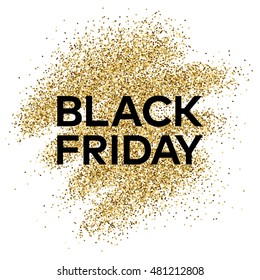 Gold glitter background with Black Friday inscription. Background for greeting card, poster, banner, website, header, certificate. Abstract background of golden smear for text. 