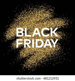 Gold glitter background with Black Friday inscription. Background for greeting card, poster, banner, website, header, certificate. Abstract background of golden smear for text. 