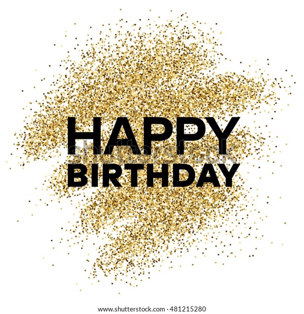 Gold Glitter Background Happy Birthday Inscription のベクター画像素材 ロイヤリティフリー