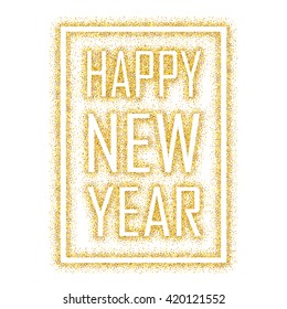 Gold glitter Happy New Year in gold frame. Inscription - Happy new year. Gold background for flyer, poster, sign, banner, web, header. Gold blur background.