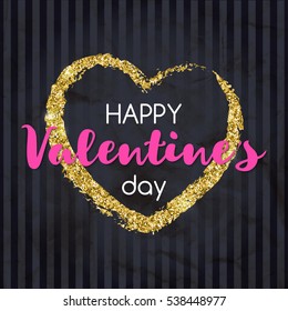 Gold glitter heart with "Happy Valentine's Day" text. Design for greeting cards, prints, party invitations, posters, labels.