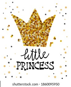 Gold glitter sequin crown and hand drawn lettering, Little Princess. Fashion print for t-shirt or card 